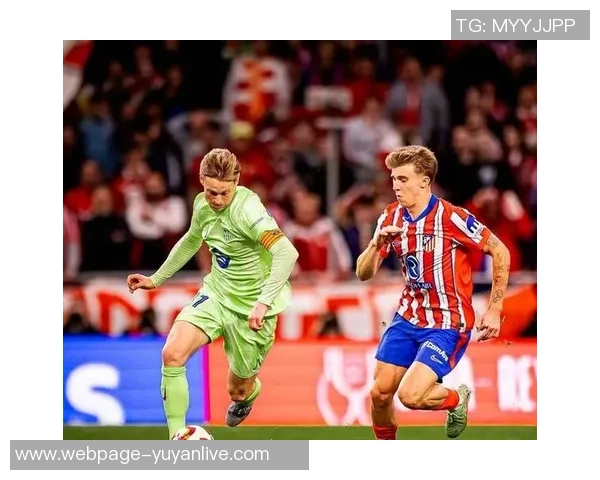 吉罗纳与巴塞罗那精彩对决直播全程回顾与分析